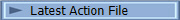   Latest Action File